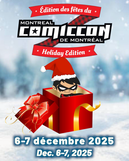 Montréal Comiccon Holiday Edition - December 6-7