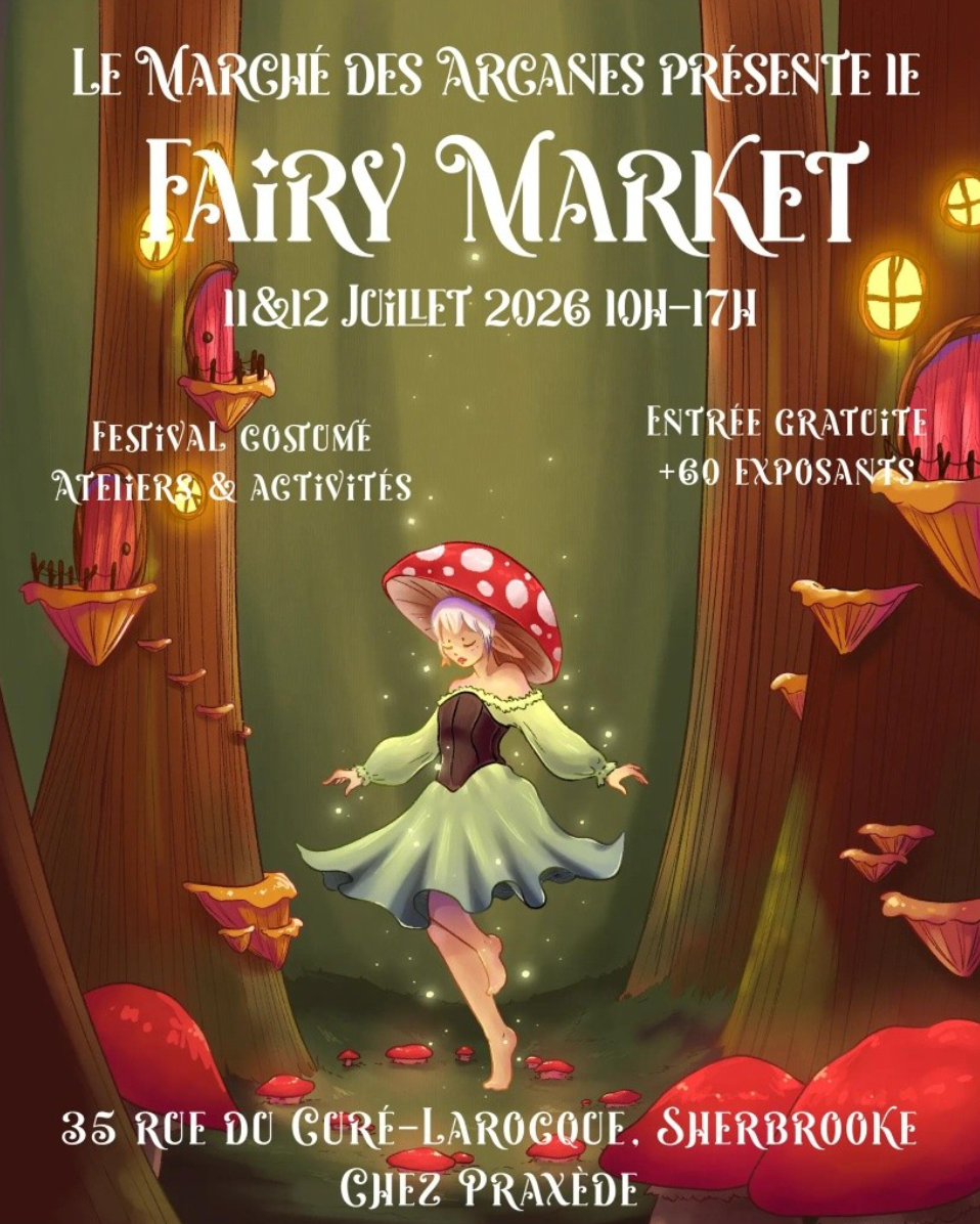 Le Marché des Arcanes FAIRY MARKET - 11&12 Juillet (SHERBROOKE, QC)