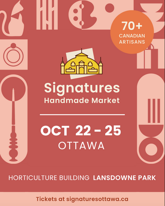 Signatures Handmade Market - October 22-25 (OTTAWA, ON)
